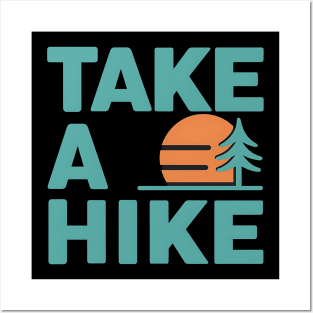 Take A Hike Posters and Art